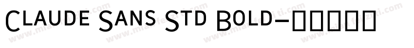 Claude Sans Std Bold字体转换